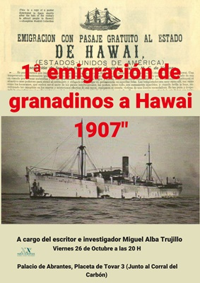 Charla: “1ª emigración de granadinos a Hawái, 1907”